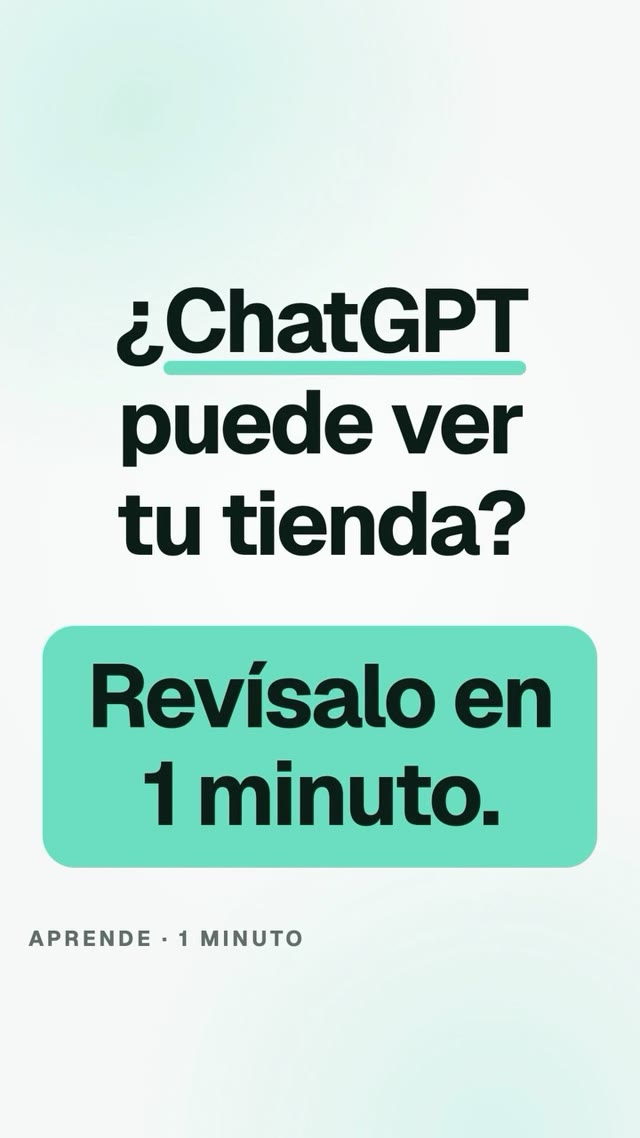 Portada del reel: «¿ChatGPT puede ver tu tienda?» y, en una franja menta, «Revísalo en 1 minuto».